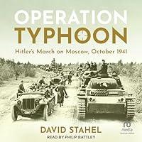 Algopix Similar Product 6 - Operation Typhoon Hitlers March on