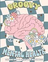 Algopix Similar Product 9 - Groovy Mental Health Coloring Book