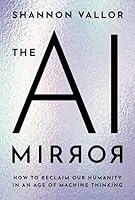 Algopix Similar Product 4 - The AI Mirror How to Reclaim Our