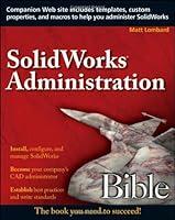 Algopix Similar Product 5 - SolidWorks Administration Bible