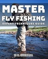 Algopix Similar Product 7 - Master Fly Fishing Expert Techniques