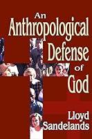 Algopix Similar Product 15 - An Anthropological Defense of God