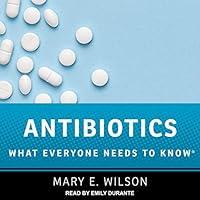 Algopix Similar Product 18 - Antibiotics: What Everyone Needs to Know