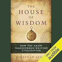Algopix Similar Product 9 - The House of Wisdom How the Arabs