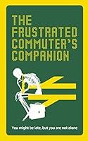 Algopix Similar Product 5 - The Frustrated Commuters Companion A