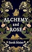 Algopix Similar Product 17 - Alchemy and Rose A sweeping new novel