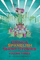 Algopix Similar Product 8 - Gringa Spanglish Short Stories Volume