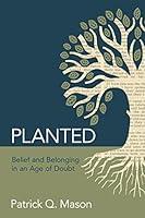 Algopix Similar Product 4 - Planted Belief and Belonging in an Age