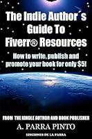 Algopix Similar Product 20 - The Indie Authors Guide To Fiverr