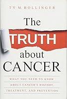 Algopix Similar Product 17 - The Truth about Cancer What You Need