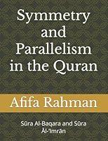 Algopix Similar Product 14 - Symmetry And Parallelism In The Quran