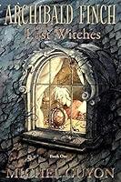 Algopix Similar Product 19 - Archibald Finch and the Lost Witches