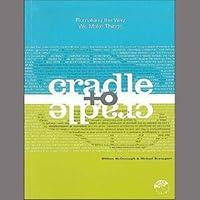 Algopix Similar Product 3 - Cradle to Cradle Remaking the Way We