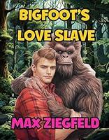 Algopix Similar Product 11 - Bigfoots Love Slave Its Not Just His