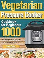 Algopix Similar Product 6 - Vegetarian Pressure Cooker Cookbook for