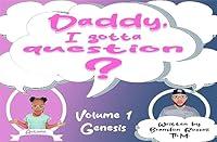 Algopix Similar Product 11 - Daddy, I gotta question? Volume 1