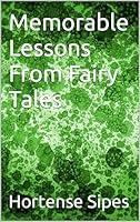 Algopix Similar Product 10 - Memorable Lessons From Fairy Tales