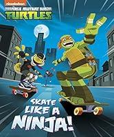 Algopix Similar Product 3 - Skate Like a Ninja Teenage Mutant