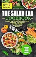 Algopix Similar Product 19 - THE SALAD LAB COOKBOOK CREATIVE AND