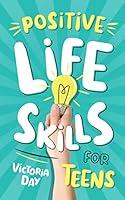 Algopix Similar Product 8 - Positive Life Skills for Teens The