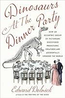 Algopix Similar Product 12 - Dinosaurs at the Dinner Party How an