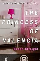 Algopix Similar Product 20 - The Princess of Valencia (Kindle Single)