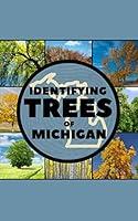 Algopix Similar Product 15 - Identifying Trees of Michigan A Simple