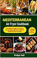 Algopix Similar Product 14 - Mediterranean Air Fryer Cookbook The