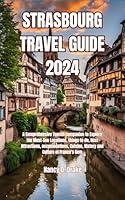 Algopix Similar Product 5 - STRASBOURG TRAVEL GUIDE 2024 A