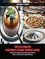 Algopix Similar Product 20 - The Ultimate Coconut Flour Recipe Book