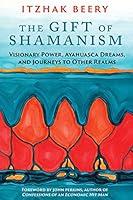 Algopix Similar Product 17 - The Gift of Shamanism Visionary Power