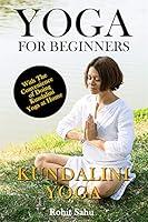 Algopix Similar Product 7 - Yoga For Beginners Kundalini Yoga The