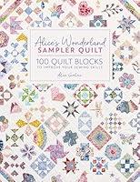 Algopix Similar Product 15 - Alices Wonderland Sampler Quilt 100