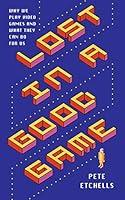 Algopix Similar Product 5 - Lost in a Good Game Why we play video