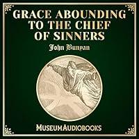 Algopix Similar Product 15 - Grace Abounding to the Chief of Sinners