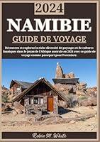 Algopix Similar Product 5 - NAMIBIE GUIDE DE VOYAGE 2024 Embarquez