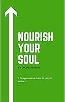 Algopix Similar Product 7 - Nourish Your Soul  A Comprehensive