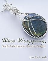 Algopix Similar Product 9 - Wire Wrapping Simple Techniques for