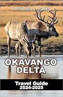 Algopix Similar Product 12 - OKAVANGO DELTA Travel Guide 20242025