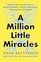 Algopix Similar Product 7 - A Million Little Miracles Rediscover