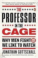 Algopix Similar Product 4 - The Professor in the Cage Why Men