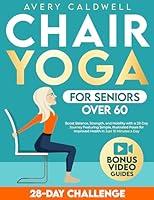 Algopix Similar Product 11 - Chair Yoga for Seniors Over 60 Boost