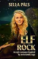 Algopix Similar Product 12 - Elf Rock  An epic romance inspired by