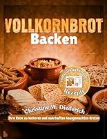 Algopix Similar Product 8 - Vollkornbrot Backen Ihre Reise zu