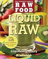 Algopix Similar Product 13 - Liquid Raw Over 125 Juices Smoothies