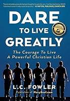 Algopix Similar Product 14 - Dare to Live Greatly The Courage to