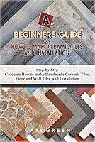 Algopix Similar Product 18 - A BEGINNERS GUIDE ON HOW TO MAKE
