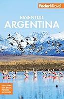 Algopix Similar Product 5 - Fodors Essential Argentina with the