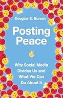 Algopix Similar Product 13 - Posting Peace Why Social Media Divides