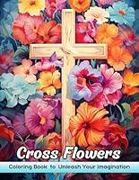 Algopix Similar Product 15 - Cross Flowers Coloring Book Cross